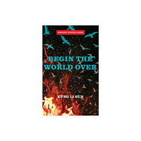 AK Press Begin The World Over (häftad, eng)