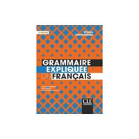 CLE International Grammaire expliquee du francais (häftad, fre)