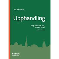 Niclas Forsberg Upphandling : enligt LOU, LUF, LUK, LUFS och LOV (häftad)