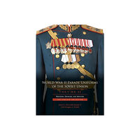 James C. McComb Sinclair World war ii parade uniforms of the soviet union - marshals, generals, and (inbunden, eng)