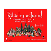 Schiffer Publishing Kitschmasland! : Christmas Decor from the 1950s to the 1970s (häftad, eng)