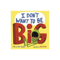 Random House USA Inc I Don't Want to Be Big (häftad, eng)