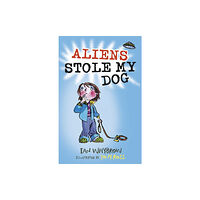 Hachette Children's Group Aliens Stole My Dog (häftad, eng)