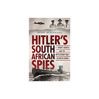 Jonathan Ball Publishers SA Hitler’s South African Spies (häftad, eng)