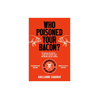 Icon Books Who Poisoned Your Bacon? (häftad, eng)