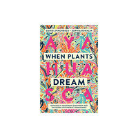 Watkins Media Limited When Plants Dream (häftad, eng)