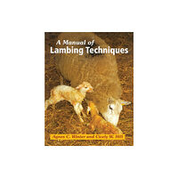 The Crowood Press Ltd A Manual of Lambing Techniques (inbunden, eng)