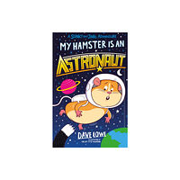 Templar Publishing My Hamster is an Astronaut (häftad, eng)