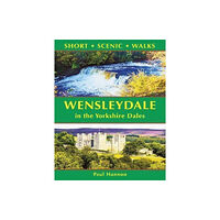 Hillside Publications Wensleydale in the Yorkshire Dales (Short Scenic Walks) (häftad, eng)