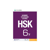 Beijing Language & Culture University Press,China HSK Standard Course 6B - Textbook (häftad, eng)