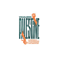 Haymarket Books Visualizing Palestine (inbunden, eng)