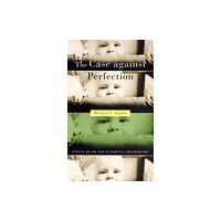 Harvard university press The Case against Perfection (häftad, eng)