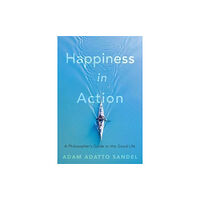 Harvard university press Happiness in Action (inbunden, eng)