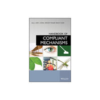 John Wiley & Sons Inc Handbook of Compliant Mechanisms (inbunden, eng)