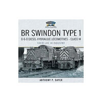 Pen & Sword Books Ltd BR Swindon Type 1 0-6-0 Diesel-Hydraulic Locomotives - Class 14 (inbunden, eng)