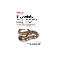 O'Reilly Media Blueprints for Text Analytics using Python (häftad, eng)