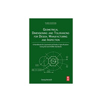 Elsevier - Health Sciences Division Geometrical Dimensioning and Tolerancing for Design, Manufacturing and Inspection (häftad, eng)