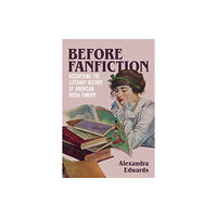 Louisiana State University Press Before Fanfiction (häftad, eng)