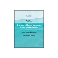 John Wiley And Sons Ltd Principles of Assessment and Outcome Measurement for Allied Health Professionals (häftad, eng)