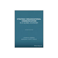 John Wiley And Sons Ltd Strategic Organizational Communication (häftad, eng)