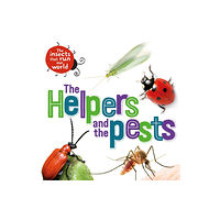 Hachette Children's Group The Insects that Run Our World: The Helpers and the Pests (häftad, eng)