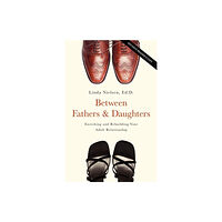 Turner Publishing Company Between Fathers and Daughters (häftad, eng)