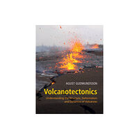 Cambridge University Press Volcanotectonics (inbunden, eng)