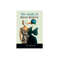 Manchester university press The Study of Dress History (häftad, eng)