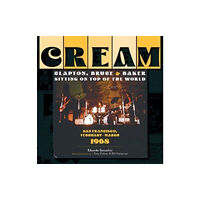 Schiffer Publishing Ltd Cream: Clapton, Bruce & Baker Sitting on Top of the World (inbunden, eng)