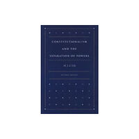 Liberty Fund Inc Constitutionalism & the Separation of Powers, 2nd Edition (inbunden, eng)