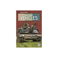 North Star Editions Inside the Military: Military Vehicles (häftad, eng)