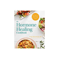 Potter/Ten Speed/Harmony/Rodale The Hormone Healing Cookbook (häftad, eng)