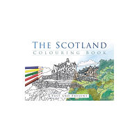 The History Press Ltd The Scotland Colouring Book: Past and Present (häftad, eng)