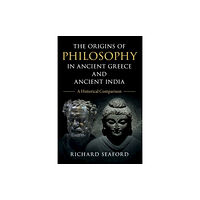 Cambridge University Press The Origins of Philosophy in Ancient Greece and Ancient India (häftad, eng)