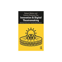 Taylor & francis ltd Innovation & Digital Theatremaking (häftad, eng)