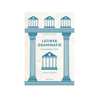 Andreas Nordin Latinsk grammatik – Grammatica Latina (bok, flexband)