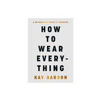 Penguin books ltd How to Wear Everything (inbunden, eng)