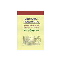 Princeton University Press Mathematics and Computation (inbunden, eng)