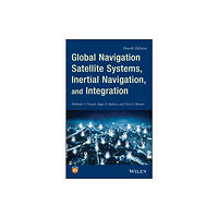 John Wiley & Sons Inc Global Navigation Satellite Systems, Inertial Navigation, and Integration (inbunden, eng)