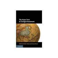 Cambridge University Press The Asian Turn in Foreign Investment (häftad, eng)