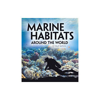 Capstone Global Library Ltd Marine Habitats Around the World (häftad, eng)