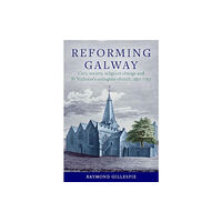 Four Courts Press Ltd 'Reforming Galway' (inbunden, eng)