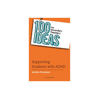 Bloomsbury Publishing PLC 100 Ideas for Secondary Teachers: Supporting Students with ADHD (häftad, eng)