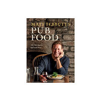 Quadrille Publishing Ltd Matt Tebbutt's Pub Food (inbunden, eng)