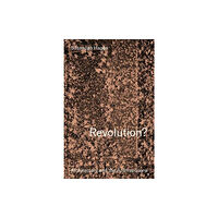 Lund Humphries Publishers Ltd Revolution? Architecture and the Anthropocene (inbunden, eng)