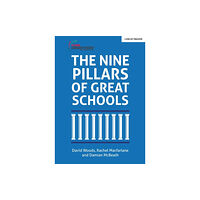 Hodder Education The Nine Pillars of Great Schools (häftad, eng)