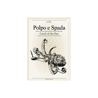 SIME Books Polpo E Spada: Catch of the Day (inbunden, eng)