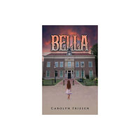 Austin Macauley Publishers LLC Bella (häftad, eng)