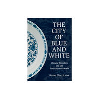 Cambridge University Press The City of Blue and White (inbunden, eng)
