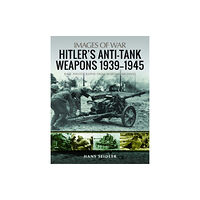 Pen & Sword Books Ltd Hitler's Anti-Tank Weapons 1939-1945 (häftad, eng)